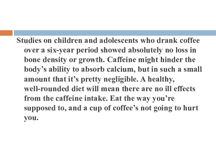 Studies on children and adolescents who drank coffee over a