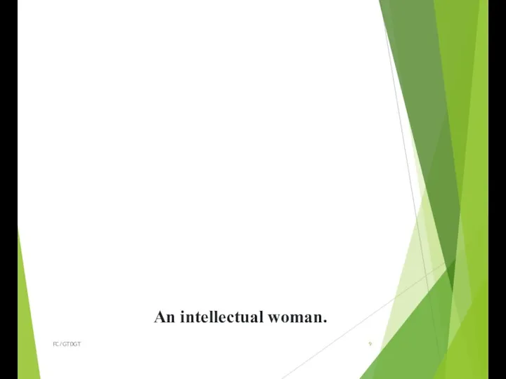 An intellectual woman. FC/GTDGT