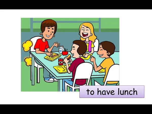 to have lunch