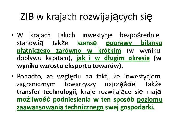 ZIB w krajach rozwijających się W krajach takich inwestycje bezpośrednie