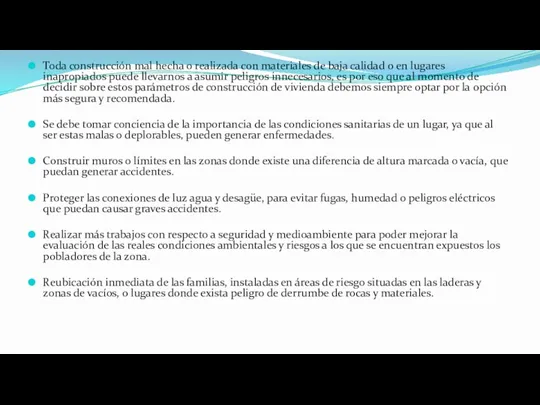 Toda construcción mal hecha o realizada con materiales de baja