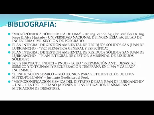 BIBLIOGRAFIA: “MICROZONIFICACION SISMICA DE LIMA” - Dr. Ing. Zenón Aguilar