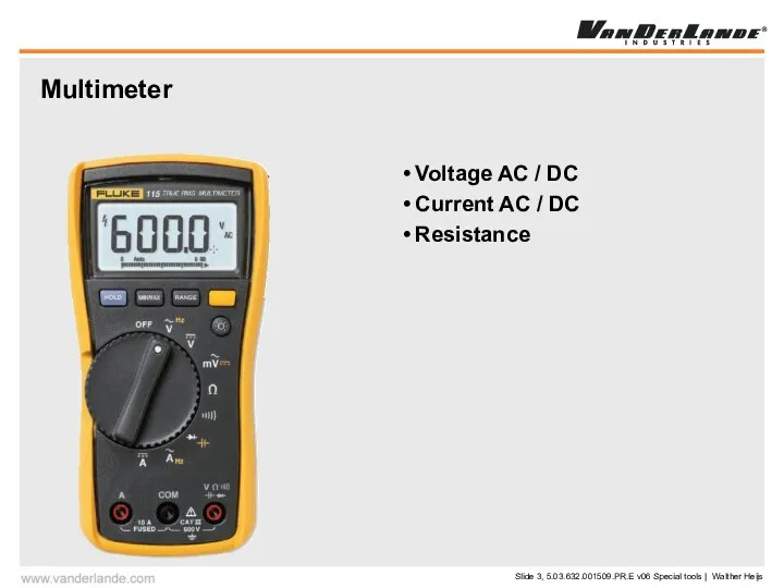 Multimeter Voltage AC / DC Current AC / DC Resistance