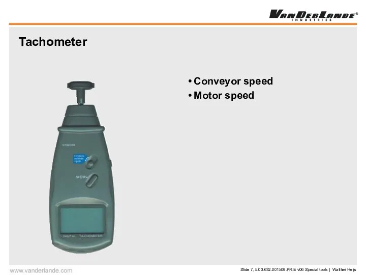 Tachometer Conveyor speed Motor speed