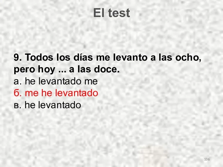 El test 9. Todos los días me levanto a las