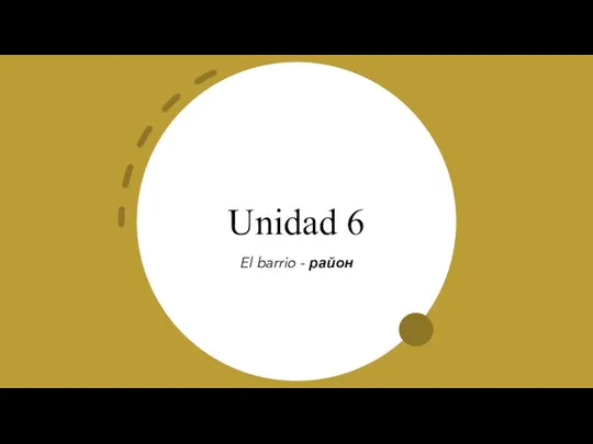 Unidad 6 El barrio - район