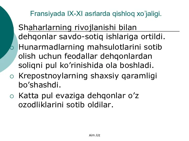 Fransiyada IX-XI asrlarda qishloq xo’jaligi. Shaharlarning rivojlanishi bilan dehqonlar savdo-sotiq