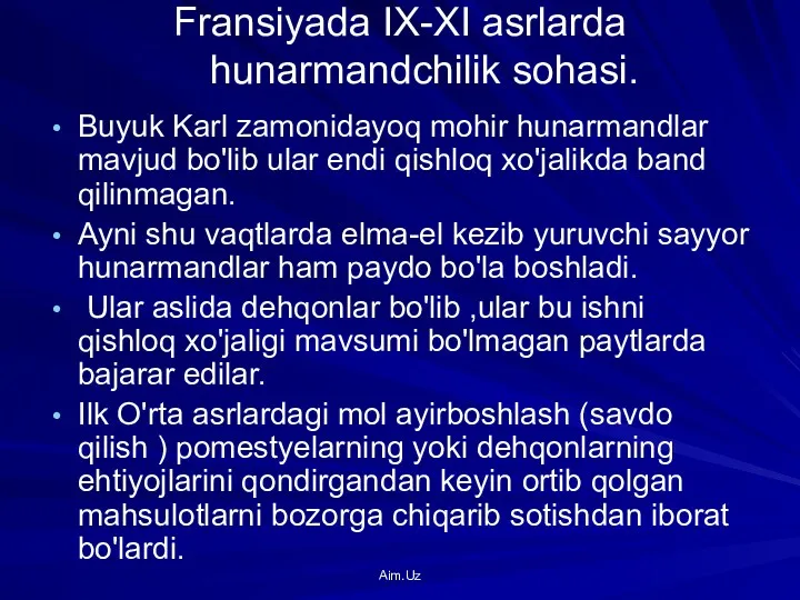 Fransiyada IX-XI asrlarda hunarmandchilik sohasi. Buyuk Karl zamonidayoq mohir hunarmandlar