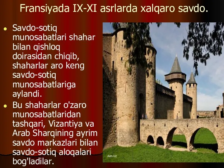 Fransiyada IX-XI asrlarda xalqaro savdo. Savdo-sotiq munosabatlari shahar bilan qishloq