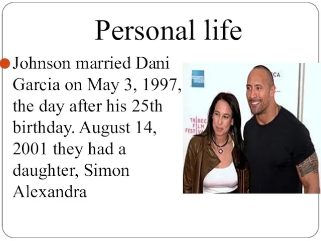 Personal life Johnson married Dani Garcia on May 3, 1997,