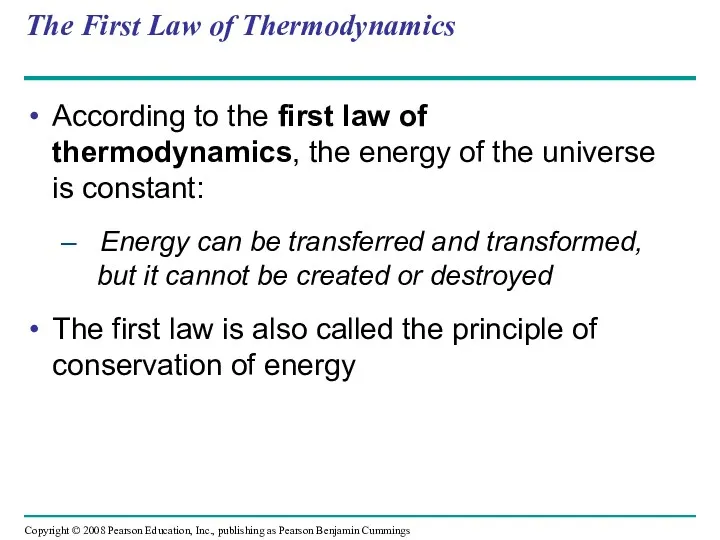 The First Law of Thermodynamics According to the first law