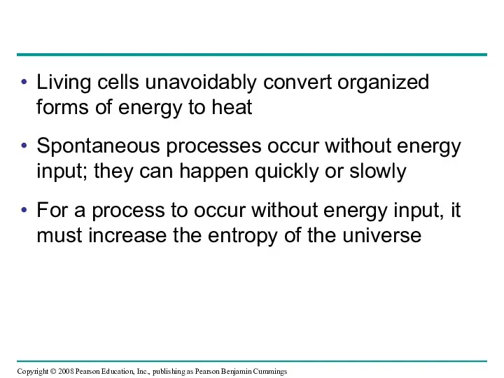Living cells unavoidably convert organized forms of energy to heat
