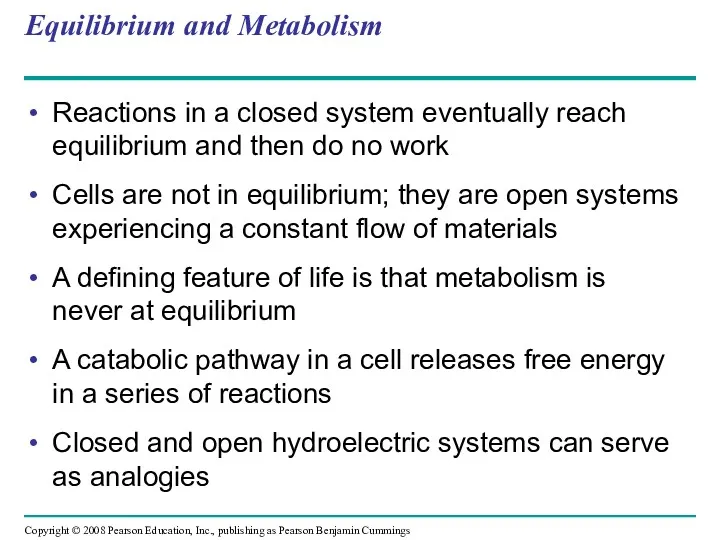 Equilibrium and Metabolism Reactions in a closed system eventually reach