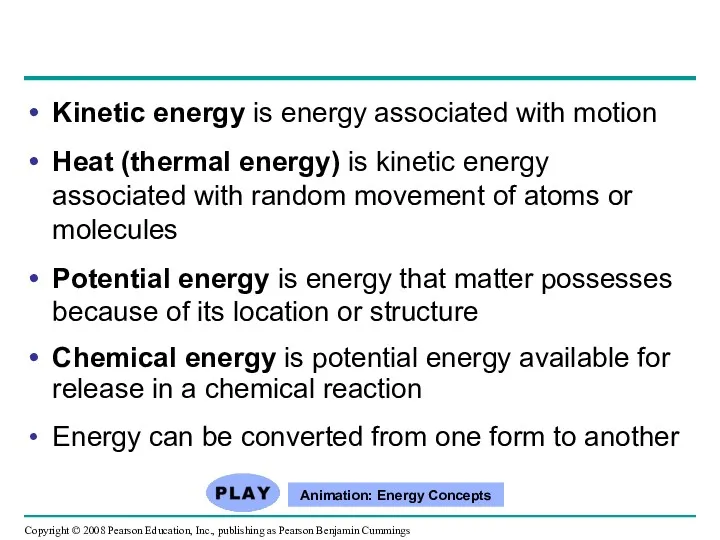 Kinetic energy is energy associated with motion Heat (thermal energy)