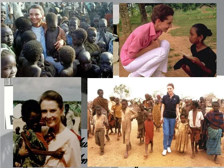 In 1954, Audrey Hepburn became a goodwill Ambassador for UNICEF