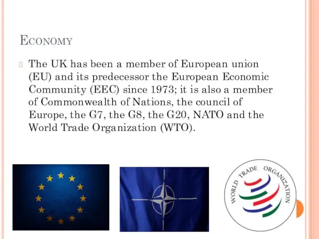 Economy The UK has been a member of European union