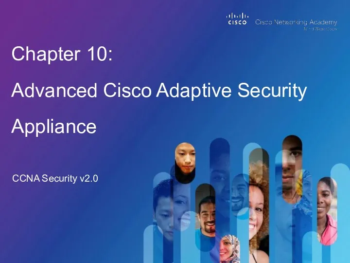 Advanced Cisco Adaptive Security Appliance. (Chapter 10)