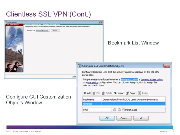 Clientless SSL VPN (Cont.) Configure GUI Customization Objects Window Bookmark List Window