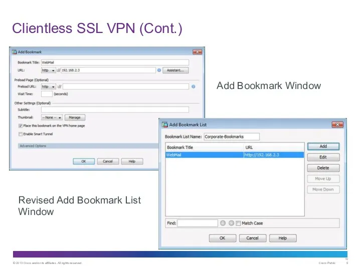 Clientless SSL VPN (Cont.) Revised Add Bookmark List Window Add Bookmark Window