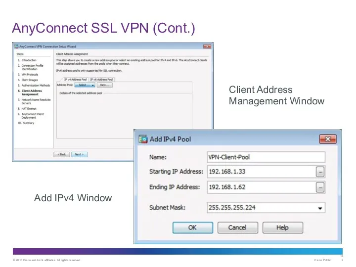 AnyConnect SSL VPN (Cont.) Add IPv4 Window Client Address Management Window