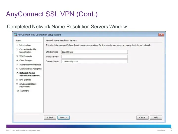 AnyConnect SSL VPN (Cont.) Completed Network Name Resolution Servers Window