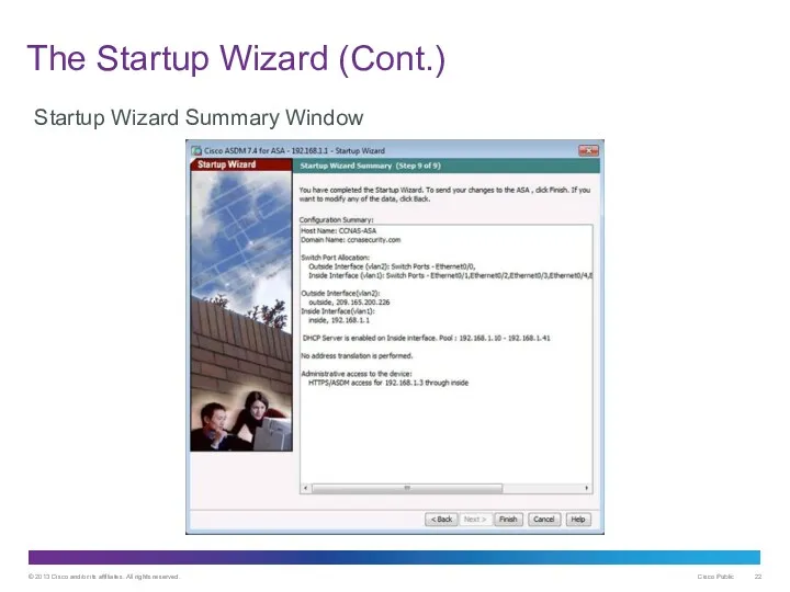 The Startup Wizard (Cont.) Startup Wizard Summary Window