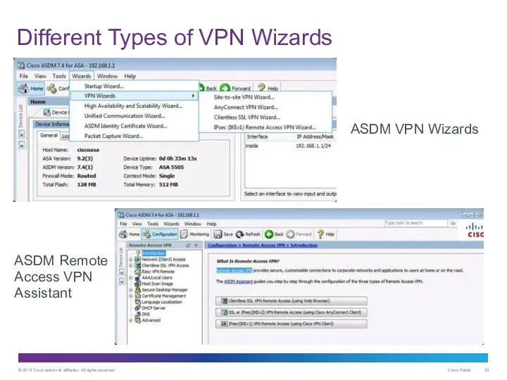 Different Types of VPN Wizards ASDM VPN Wizards ASDM Remote Access VPN Assistant