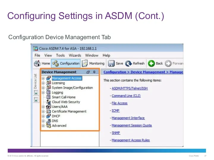 Configuring Settings in ASDM (Cont.) Configuration Device Management Tab