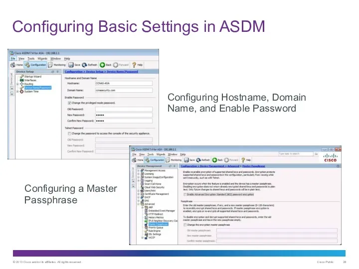 Configuring Basic Settings in ASDM Configuring Hostname, Domain Name, and Enable Password Configuring a Master Passphrase