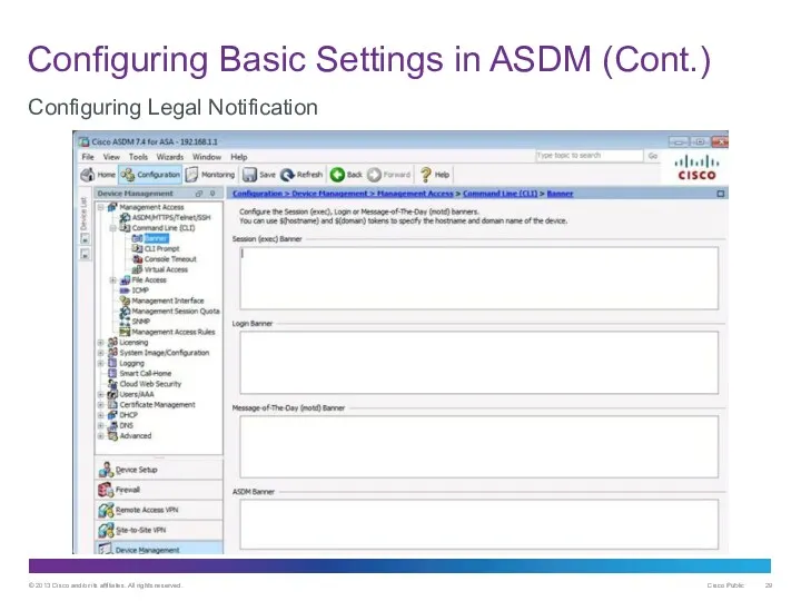 Configuring Basic Settings in ASDM (Cont.) Configuring Legal Notification