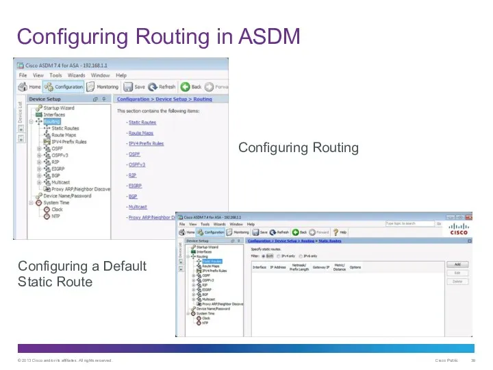 Configuring Routing in ASDM Configuring Routing Configuring a Default Static Route