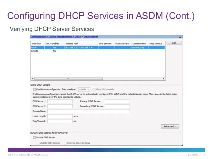 Configuring DHCP Services in ASDM (Cont.) Verifying DHCP Server Services