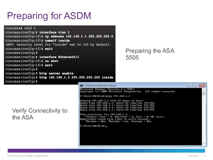 Preparing for ASDM Verify Connectivity to the ASA Preparing the ASA 5505