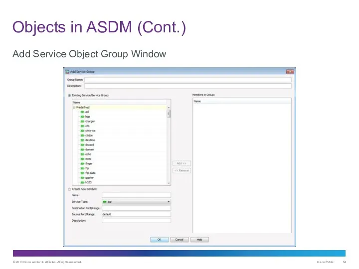 Objects in ASDM (Cont.) Add Service Object Group Window