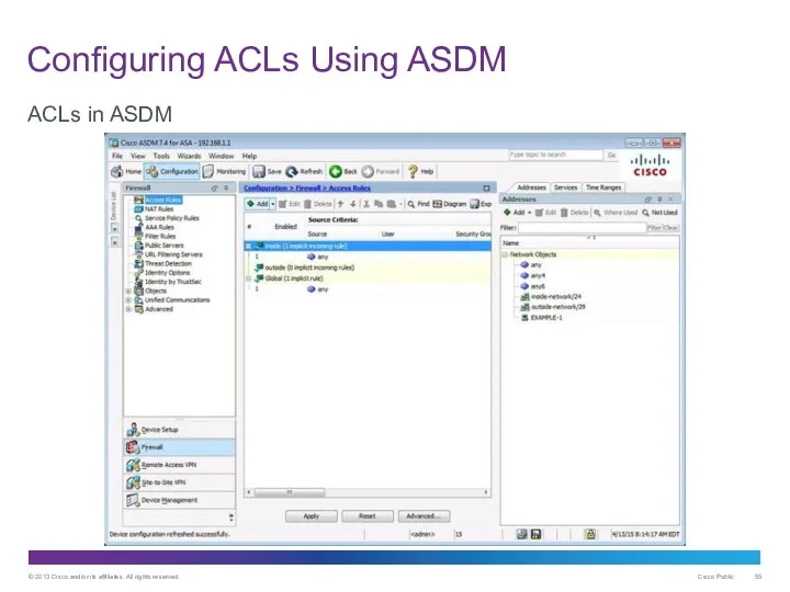 Configuring ACLs Using ASDM ACLs in ASDM