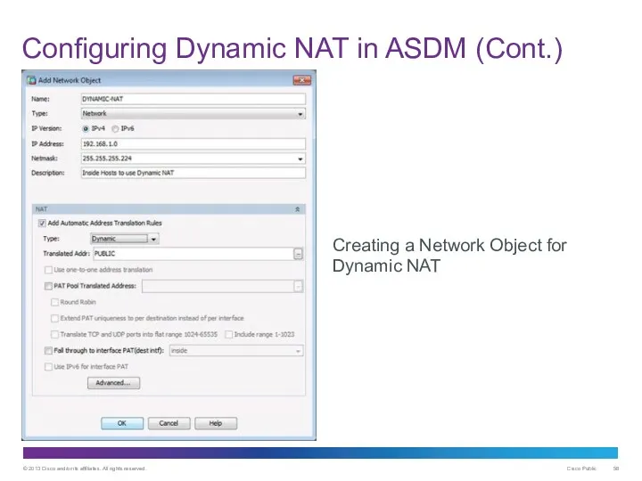 Configuring Dynamic NAT in ASDM (Cont.) Creating a Network Object for Dynamic NAT