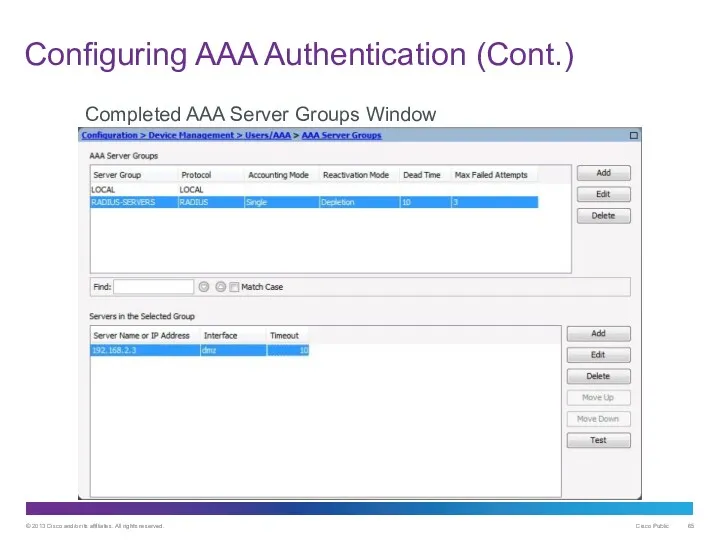 Configuring AAA Authentication (Cont.) Completed AAA Server Groups Window