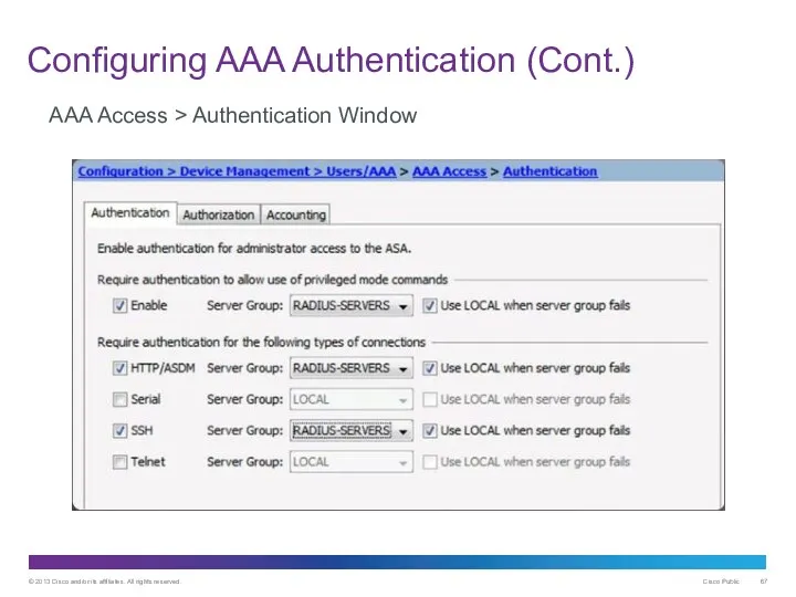 Configuring AAA Authentication (Cont.) AAA Access > Authentication Window