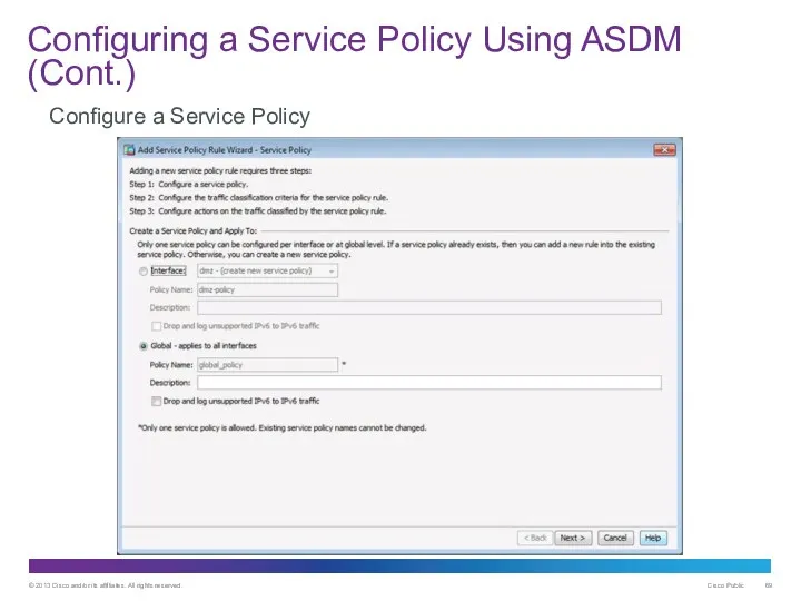 Configuring a Service Policy Using ASDM (Cont.) Configure a Service Policy