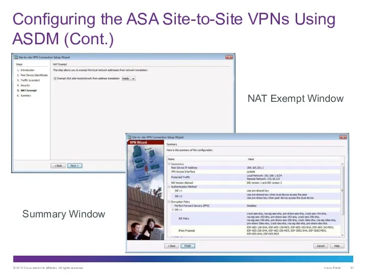 Configuring the ASA Site-to-Site VPNs Using ASDM (Cont.) NAT Exempt Window Summary Window