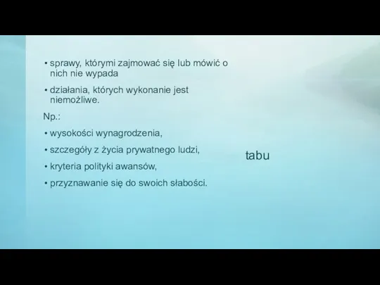 tabu sprawy, którymi zajmować się lub mówić o nich nie