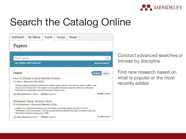 Search the Catalog Online Conduct advanced searches or browse by discipline Find new