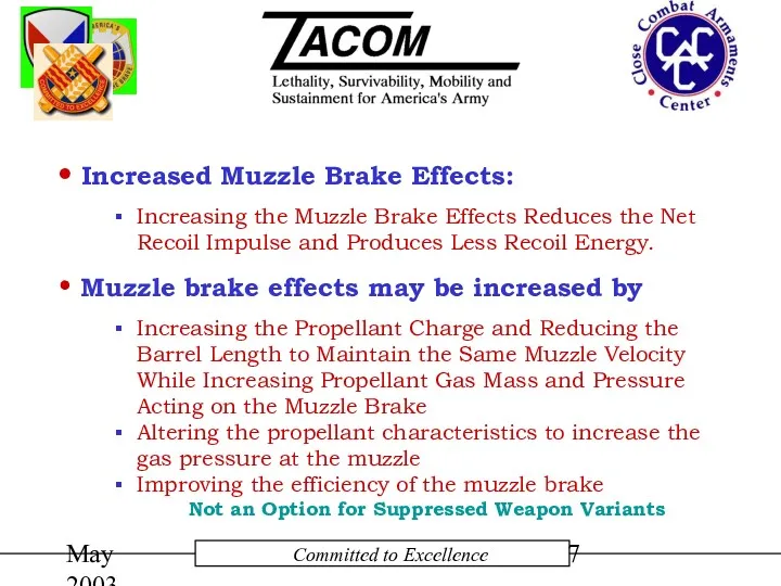 May 2003 Increased Muzzle Brake Effects: Increasing the Muzzle Brake Effects Reduces the