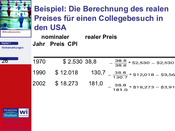 Beispiel: Die Berechnung des realen Preises für einen Collegebesuch in den USA 1970
