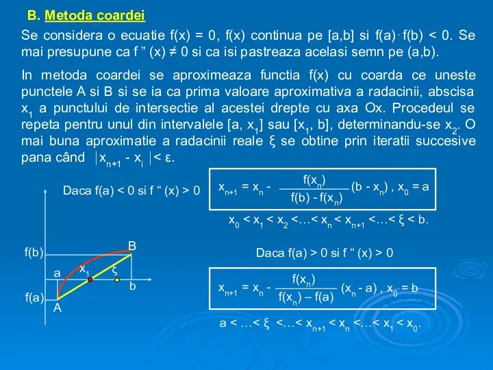 B. Metoda coardei Se considera o ecuatie f(x) = 0,