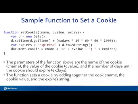 Sample Function to Set a Cookie The parameters of the function above are