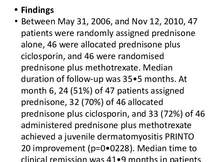 Findings Between May 31, 2006, and Nov 12, 2010, 47 patients were randomly