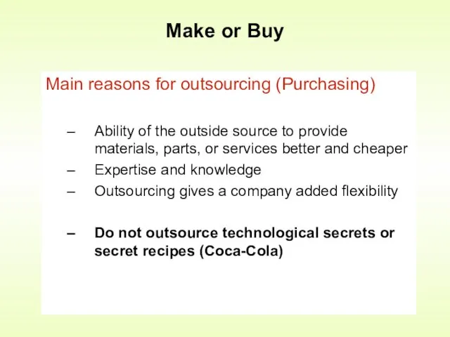 Main reasons for outsourcing (Purchasing) Ability of the outside source to provide materials,