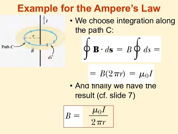 Example for the Ampere’s Law We choose integration along the