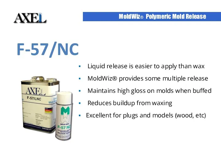 Liquid release is easier to apply than wax MoldWiz® provides